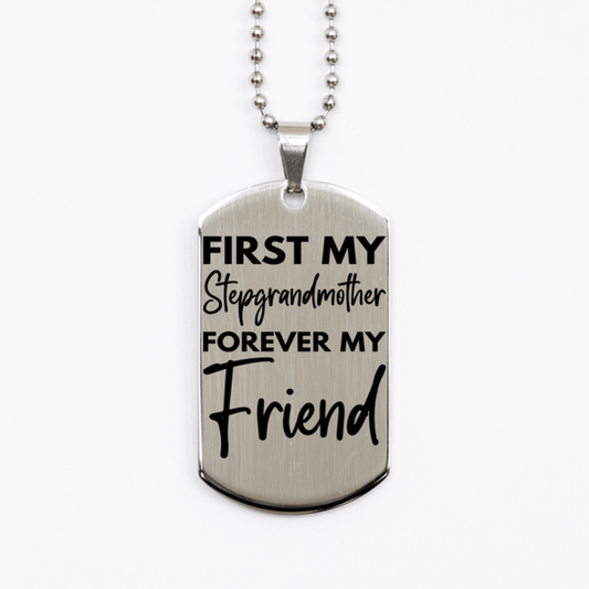 Inspirational Stepgrandmother Silver Dog Tag Necklace, First My Stepgrandmother Forever My Friend, Best Birthday Gifts for Stepgrandmother