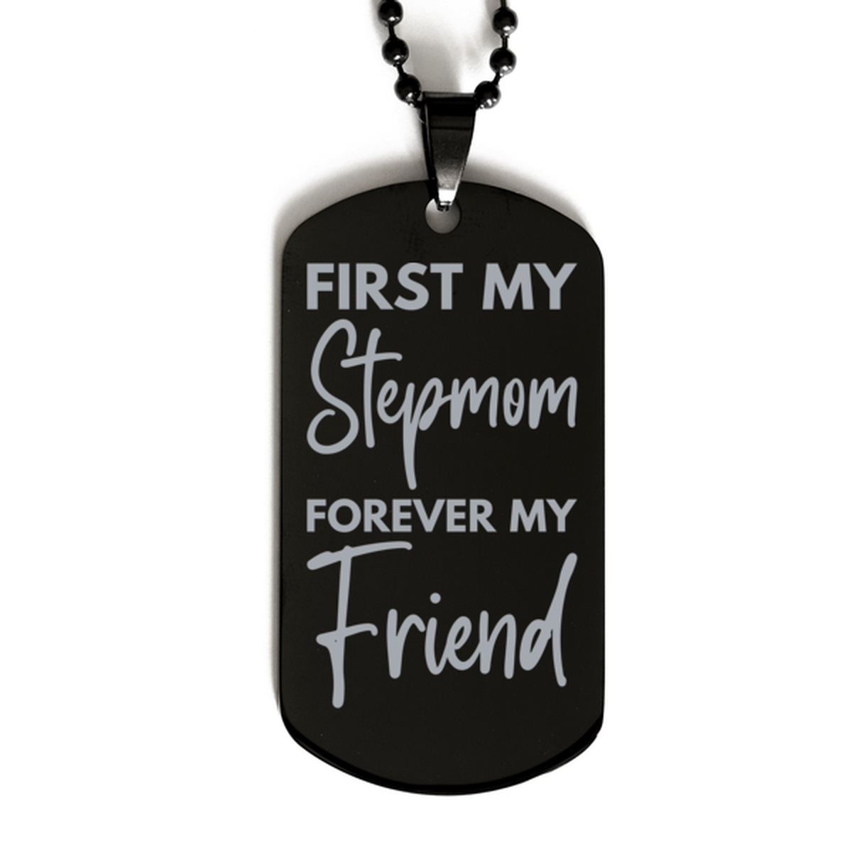 Inspirational Stepmom Black Dog Tag Necklace, First My Stepmom Forever My Friend, Best Birthday Gifts for Stepmom