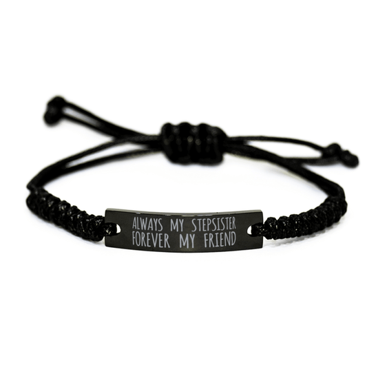 Inspirational Stepsister Black Rope Bracelet, Always My Stepsister Forever My Friend, Best Birthday Gifts For Family