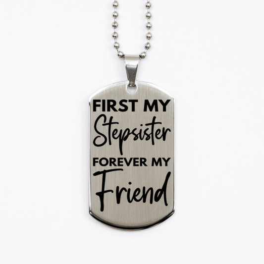 Inspirational Stepsister Silver Dog Tag Necklace, First My Stepsister Forever My Friend, Best Birthday Gifts for Stepsister