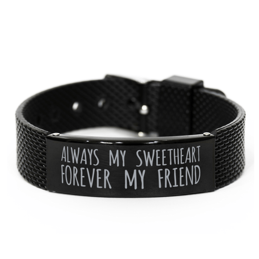 Inspirational Sweetheart Black Shark Mesh Bracelet, Always My Sweetheart Forever My Friend, Best Birthday Gifts for Family Friends