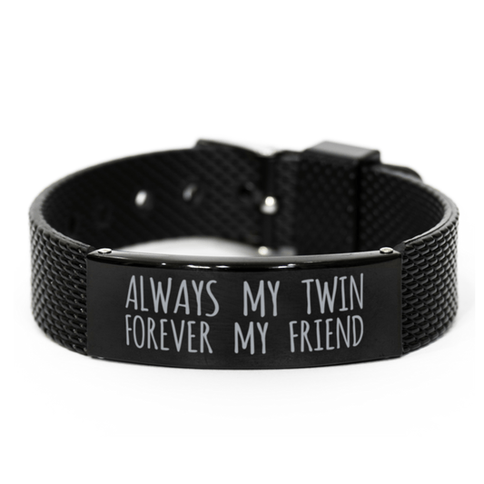 Inspirational Twin Black Shark Mesh Bracelet, Always My Twin Forever My Friend, Best Birthday Gifts for Family Friends