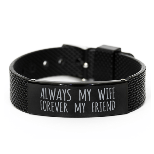 Inspirational Wife Black Shark Mesh Bracelet, Always My Wife Forever My Friend, Best Birthday Gifts for Family Friends