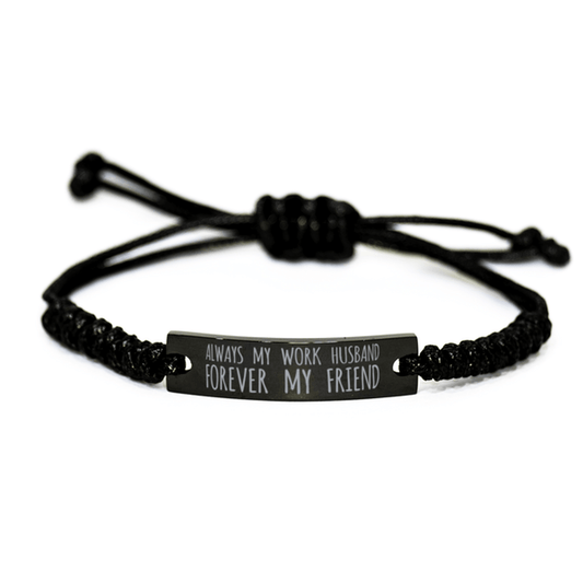 Inspirational Work Husband Black Rope Bracelet, Always My Work Husband Forever My Friend, Best Birthday Gifts For Family