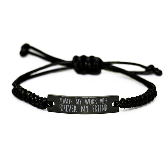 Inspirational Work Wife Black Rope Bracelet, Always My Work Wife Forever My Friend, Best Birthday Gifts For Family