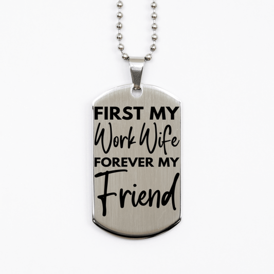 Inspirational Work Wife Silver Dog Tag Necklace, First My Work Wife Forever My Friend, Best Birthday Gifts for Work Wife