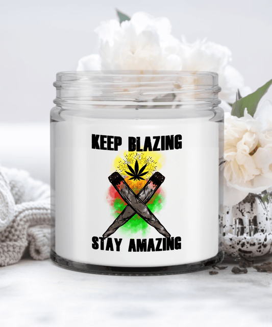 Keep Blazing Stay Amazing, Funny Marijuana Candles for Friends, Funny Weed Gift Candle