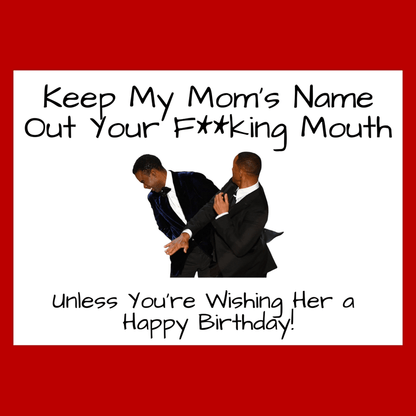 Keep My Mom's Name Out Your Mouth (Folded Funny Birthday Card) Fun Smith Rock Slap Gift For Offensive Moms 120# Silk Cover / 5x7 inch / 1 Card