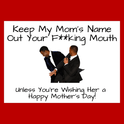 Keep My Mom's Name Out Your Mouth (Folded Funny Mothers Day Card) Fun Smith Rock Slap Gift For Offensive Moms 120# Silk Cover / 5x7 inch / 1 Card