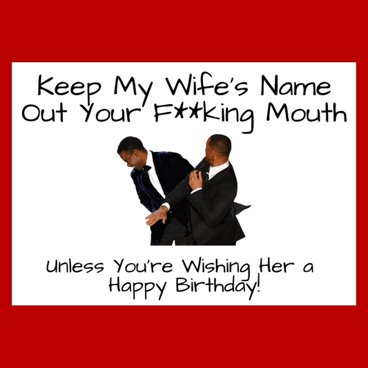 Keep My Wife's Name Out Your Mouth (Folded Funny Birthday Card) Fun Smith Rock Slap Gift For Offensive Wives 120# Silk Cover / 5x7 inch / 1 Card