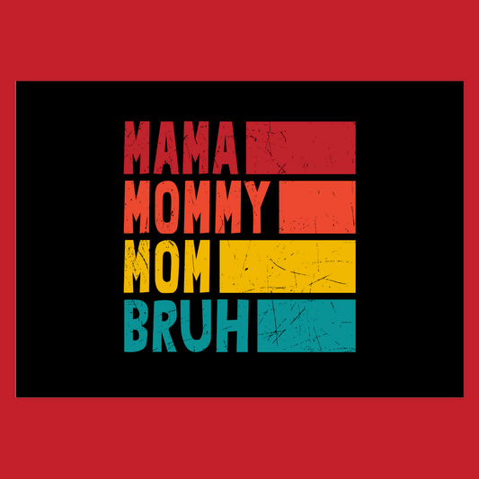 Mama Mommy Mom Bruh (Folded Funny Mothers Day Card) Fun Gift For Moms 120# Silk Cover / 5x7 inch / 1 Card