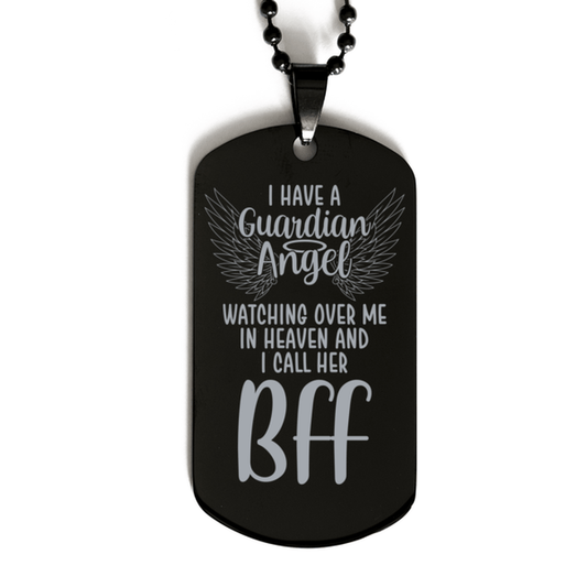 Memorial BFF Black Dog Tag, I Have a Guardian Angel I Call Her BFF, Best Remembrance Gifts for Family Friends