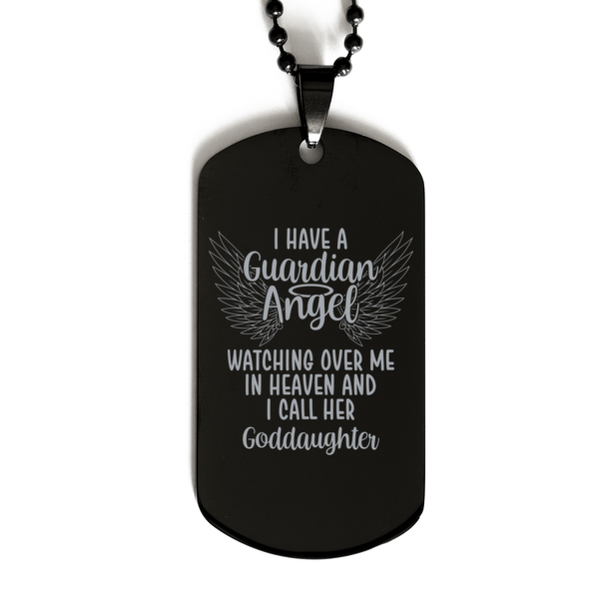 Memorial Goddaughter Black Dog Tag, I Have a Guardian Angel I Call Her Goddaughter, Best Remembrance Gifts for Family Friends
