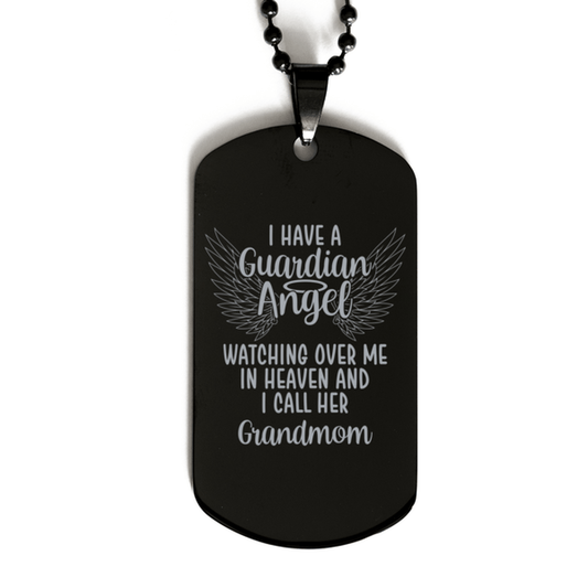 Memorial Grandmom Black Dog Tag, I Have a Guardian Angel I Call Her Grandmom, Best Remembrance Gifts for Family Friends