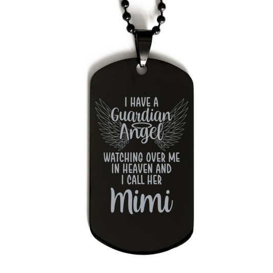 Memorial Mimi Black Dog Tag, I Have a Guardian Angel I Call Her Mimi, Best Remembrance Gifts for Family Friends