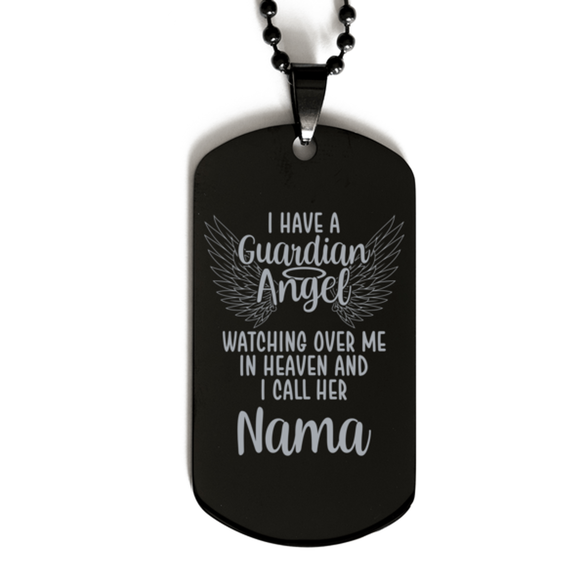 Memorial Nama Black Dog Tag, I Have a Guardian Angel I Call Her Nama, Best Remembrance Gifts for Family Friends