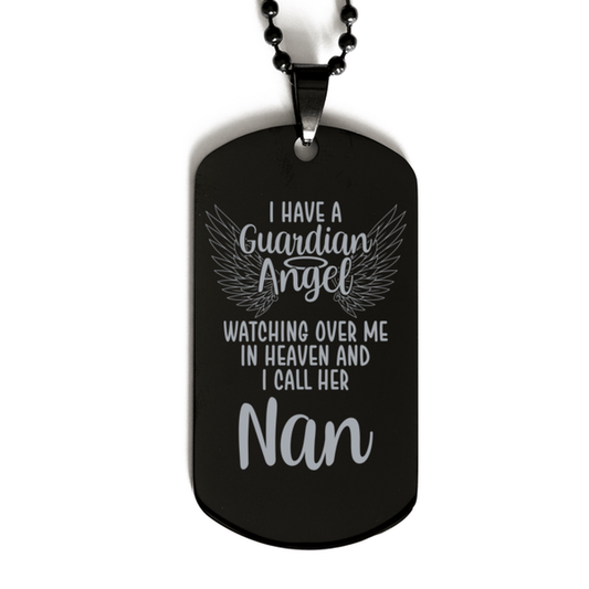 Memorial Nan Black Dog Tag, I Have a Guardian Angel I Call Her Nan, Best Remembrance Gifts for Family Friends