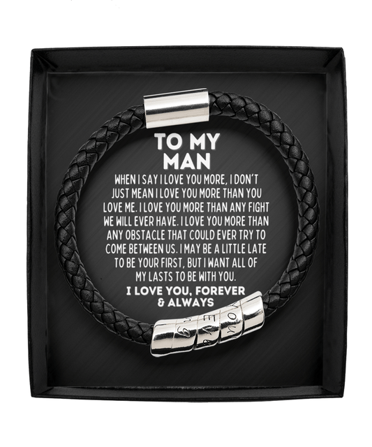 To My Man Vegan Leather Bracelet - Love You More - Gift for Husband, Boyfriend, Fiance, Soulmate - Anniversary Valentines Fathers Day Gift Man Black Bracelet