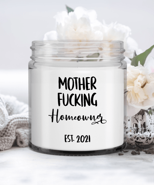 Mother Fucking Homeowner Est 2021 (9 oz. Vanilla Candle) Funny Gift for New Home Owner Housewarming Party, New Homeowner Closing Gift Candle