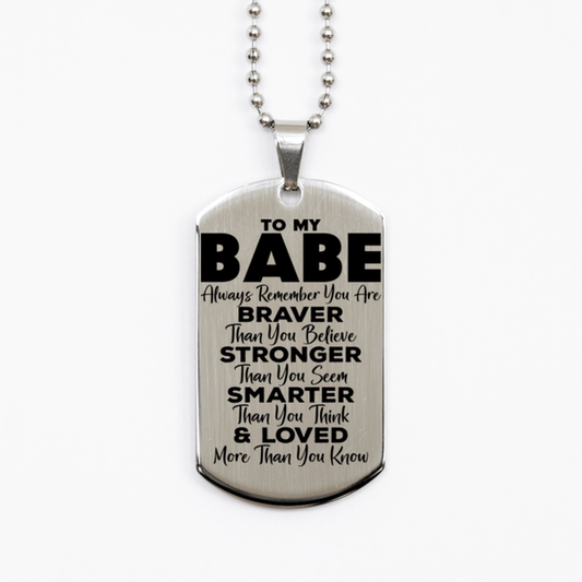 Motivational Babe Silver Dog Tag Necklace, Babe Always Remember You Are Braver Than You Believe, Best Birthday Gifts for Babe