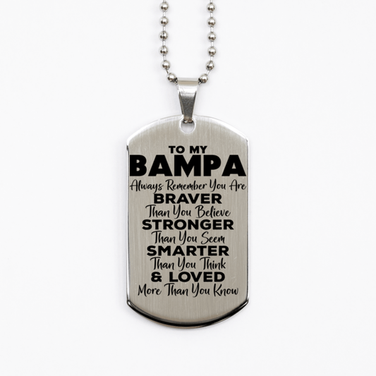 Motivational Bampa Silver Dog Tag Necklace, Bampa Always Remember You Are Braver Than You Believe, Best Birthday Gifts for Bampa