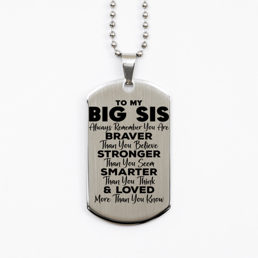 Motivational Big Sis Silver Dog Tag Necklace, Big Sis Always Remember You Are Braver Than You Believe, Best Birthday Gifts for Big Sis