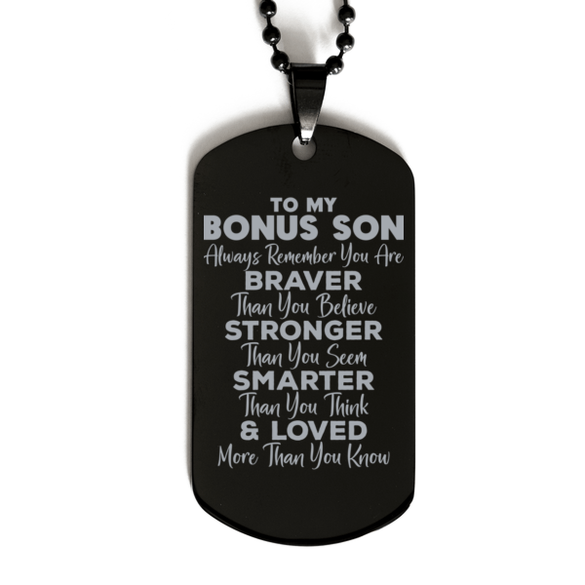 Motivational Bonus Son Black Dog Tag Necklace, Bonus Son Always Remember You Are Braver Than You Believe, Best Birthday Gifts for Bonus Son