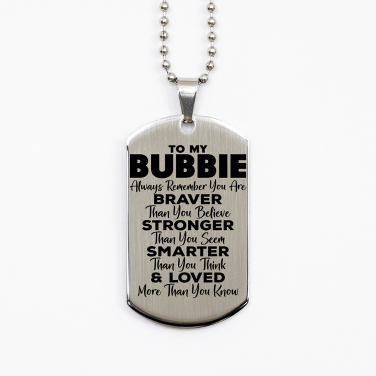 Motivational Bubbie Silver Dog Tag Necklace, Bubbie Always Remember You Are Braver Than You Believe, Best Birthday Gifts for Bubbie