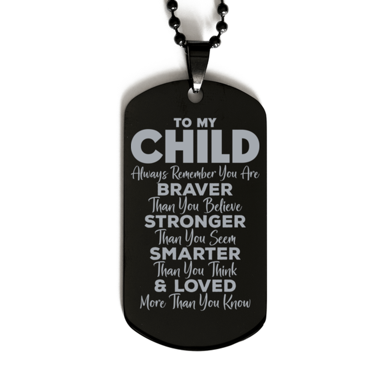 Motivational Child Black Dog Tag Necklace, Child Always Remember You Are Braver Than You Believe, Best Birthday Gifts for Child