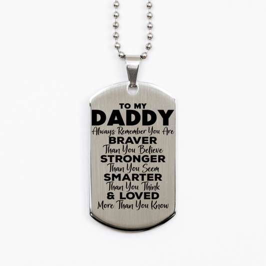 Motivational Daddy Silver Dog Tag Necklace, Daddy Always Remember You Are Braver Than You Believe, Best Birthday Gifts for Daddy