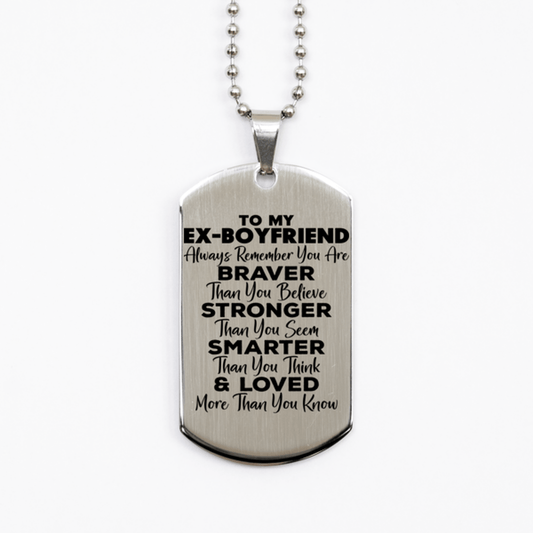 Motivational Ex-boyfriend Silver Dog Tag Necklace, Ex-boyfriend Always Remember You Are Braver Than You Believe, Best Birthday Gifts for Ex-boyfriend