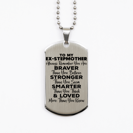 Motivational Ex-stepmother Silver Dog Tag Necklace, Ex-stepmother Always Remember You Are Braver Than You Believe, Best Birthday Gifts for Ex-stepmother