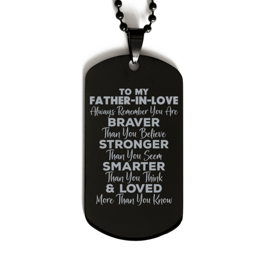 Motivational Father-in-love Black Dog Tag Necklace, Father-in-love Always Remember You Are Braver Than You Believe, Best Birthday Gifts for Father-in-love