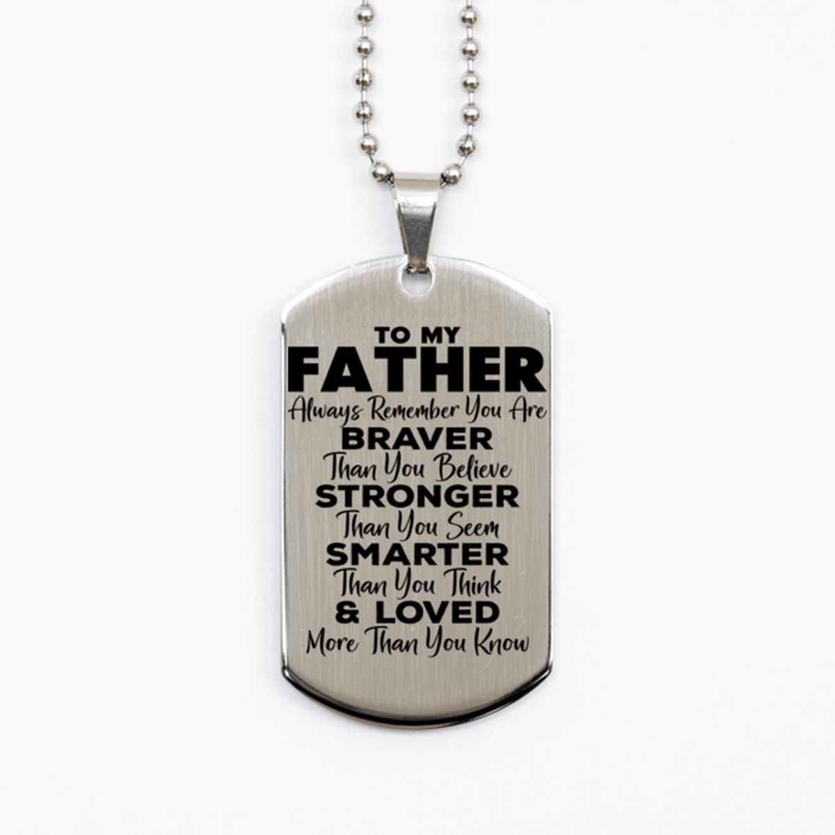 Motivational Father Silver Dog Tag Necklace, Father Always Remember You Are Braver Than You Believe, Best Birthday Gifts for Father