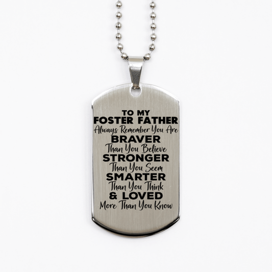 Motivational Foster Father Silver Dog Tag Necklace, Foster Father Always Remember You Are Braver Than You Believe, Best Birthday Gifts for Foster Father