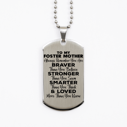 Motivational Foster Mother Silver Dog Tag Necklace, Foster Mother Always Remember You Are Braver Than You Believe, Best Birthday Gifts for Foster Mother
