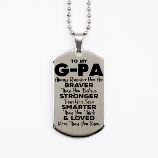 Motivational G-pa Silver Dog Tag Necklace, G-pa Always Remember You Are Braver Than You Believe, Best Birthday Gifts for G-pa