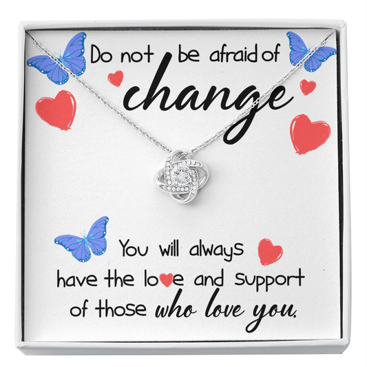 Motivational Gift - Don't Be Afraid of Change - Inspirational Necklace - Graduation Gift - Jewelry for Graduate