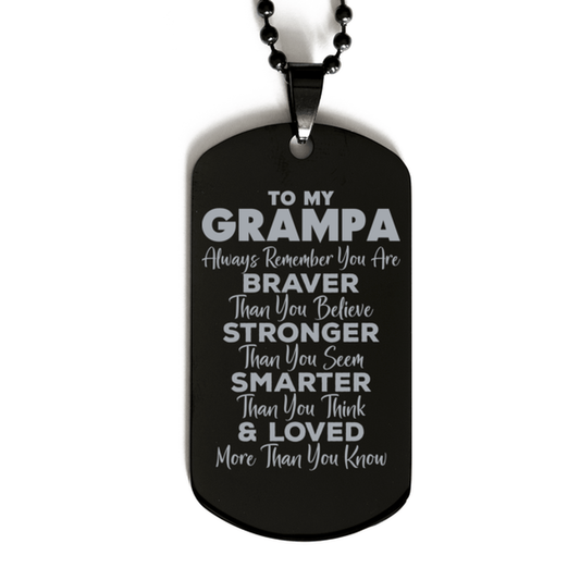 Motivational Grampa Black Dog Tag Necklace, Grampa Always Remember You Are Braver Than You Believe, Best Birthday Gifts for Grampa