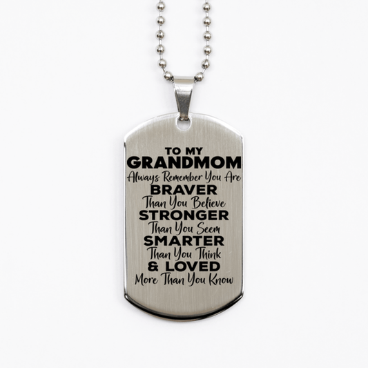 Motivational Grandmom Silver Dog Tag Necklace, Grandmom Always Remember You Are Braver Than You Believe, Best Birthday Gifts for Grandmom