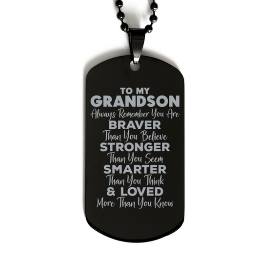 Motivational Grandson Black Dog Tag Necklace, Grandson Always Remember You Are Braver Than You Believe, Best Birthday Gifts for Grandson