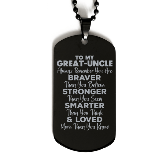 Motivational Great-uncle Black Dog Tag Necklace, Great-uncle Always Remember You Are Braver Than You Believe, Best Birthday Gifts for Great-uncle