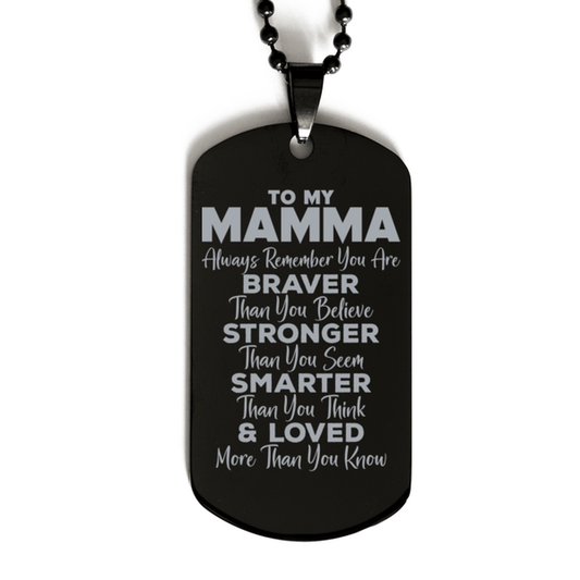 Motivational Mamma Black Dog Tag Necklace, Mamma Always Remember You Are Braver Than You Believe, Best Birthday Gifts for Mamma