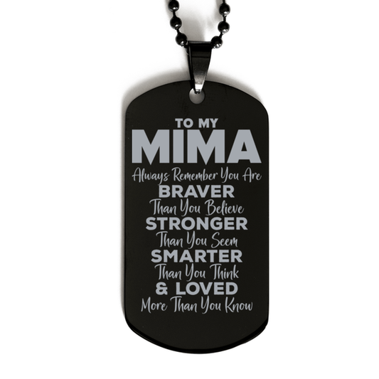 Motivational Mima Black Dog Tag Necklace, Mima Always Remember You Are Braver Than You Believe, Best Birthday Gifts for Mima