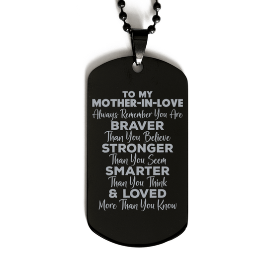 Motivational Mother-in-love Black Dog Tag Necklace, Mother-in-love Always Remember You Are Braver Than You Believe, Best Birthday Gifts for Mother-in-love
