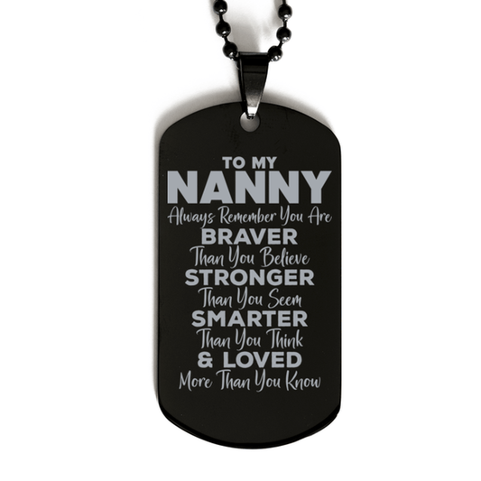 Motivational Nanny Black Dog Tag Necklace, Nanny Always Remember You Are Braver Than You Believe, Best Birthday Gifts for Nanny