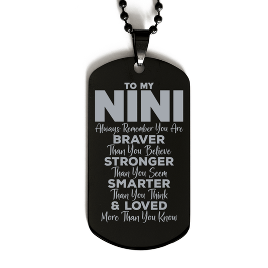 Motivational Nini Black Dog Tag Necklace, Nini Always Remember You Are Braver Than You Believe, Best Birthday Gifts for Nini