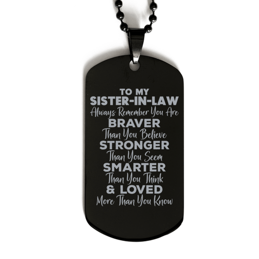 Motivational Sister-in-law Black Dog Tag Necklace, Sister-in-law Always Remember You Are Braver Than You Believe, Best Birthday Gifts for Sister-in-law