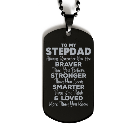 Motivational Stepdad Black Dog Tag Necklace, Stepdad Always Remember You Are Braver Than You Believe, Best Birthday Gifts for Stepdad