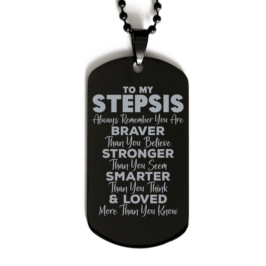 Motivational Stepsis Black Dog Tag Necklace, Stepsis Always Remember You Are Braver Than You Believe, Best Birthday Gifts for Stepsis